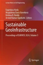 Arvind Kumar Agnihotri, Magdalena Daria Vaverková, Eugeniusz Koda, Krishna R Reddy et al, Krishna R Reddy, Krishna R. Reddy... - Sustainable GeoInfrastructure