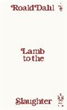 Roald Dahl - Lamb to the Slaughter