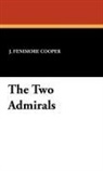 J. Fenimore Cooper, James Fenimore Cooper - The Two Admirals