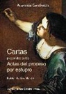 Artemisia Gentileschi - Cartas precedidas de las actas del proceso por estupro