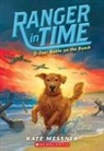 Kate Messner, Kelley McMorris - D-Day: Battle on the Beach (Ranger in Time #7)