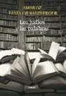 Amos Oz, Fania Oz-Salzberger - Los judíos y las palabras