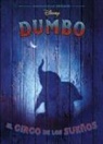 Walt Disney, Disney Enterprises - Dumbo : el circo de los sueños