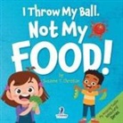 Suzanne T. Christian, Two Little Ravens - I Throw My Ball, Not My Food!