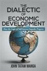 John Tataw Manga - The Dialectic of Economic Development