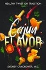 M. D. Sydney Crackower - Cajun Flavor
