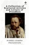 Pierre-Joseph Proudhon, Lingkai Kong - A Collection of Scattered Articles and Letters of Proudhon
