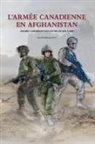 Sean M Maloney - L'Armée Canadienne en Afghanistan, Volume I
