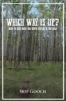 Skip Gooch - WHICH WAY IS UP? How to deal with the OOPS factor in the wild
