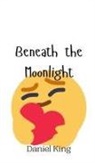 Daniel King - Beneath the Moonlight