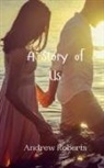 Andrew Roberts - A Story of Us