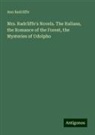 Ann Radcliffe - Mrs. Radcliffe's Novels. The Italians, the Romance of the Forest, the Mysteries of Udolpho