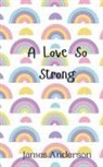 James Anderson - A Love So Strong