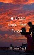 Thomas Clark - A Dream Come True, Forever