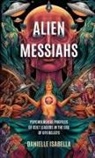 Danielle Isabella - Alien Messiahs