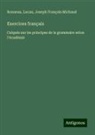 Bonneau, Lucan, Joseph François Michaud - Exercices français