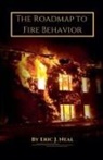 Eric J. Neal - The Roadmap to Fire Behavior