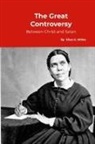 Ellen G. White - The Great Controversy, between Christ and Satan
