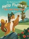 Maria Grace Wolk - Hello Flutters!