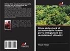 Yitayal Tebeje - Stima dello stock di carbonio delle foreste per la mitigazione dei cambiamenti climatici