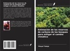 Yitayal Tebeje - Estimación de las reservas de carbono de los bosques para mitigar el cambio climático