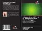 Yuri Feruzzi, Anderson Miguel Lenz, Welder Siena - Sviluppo di un LVDT e di un datalogguer per il fitomonitoraggio