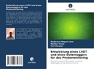 Yuri Feruzzi, Anderson Miguel Lenz, Welder Siena - Entwicklung eines LVDT und eines Datenloggers für das Phytomonitoring