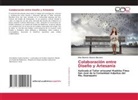 Elsa Beatriz Guerra Navarro - Colaboración entre Diseño y Artesanía