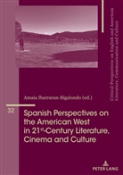 Amaia Ibarraran Bigalondo, Amaia Ibarraran Bigalondo, María José Álvarez-Faedo, Beatriz Penas-Ibáñez - Spanish Perspectives on The American West in 21st-Century Literature, Cinema and Culture