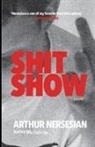Arthur Nersesian - SHIT SHOW