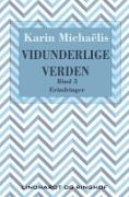 Karin Michaëlis - Vidunderlige verden (bd. 3) Lys og skygge
