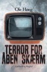 Ole Høeg - Terror for åben skærm