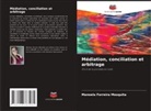 Manoela Ferreira Mesquita - Médiation, conciliation et arbitrage