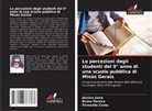 Fernanda Costa, Jéssica Júnia, Bruno Pereira - Le percezioni degli studenti del 9° anno di una scuola pubblica di Minas Gerais