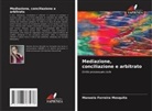 Manoela Ferreira Mesquita - Mediazione, conciliazione e arbitrato