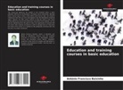 António Francisco Baixinho - Education and training courses in basic education
