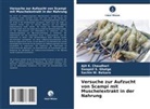 Sachi Belsare, Sachin W. Belsare, Ajit K Chaudhari, Ajit K. Chaudhari, Swapnil S Ghatge, Swapnil S. Ghatge - Versuche zur Aufzucht von Scampi mit Muschelextrakt in der Nahrung