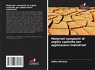 Addisu Workiye - Materiali compositi di argilla caolinite per applicazioni industriali