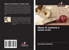 Sumedha Kushwaha - Abuso di sostanze e salute orale