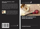 Sumedha Kushwaha - Abuso de sustancias y salud bucodental