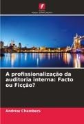 Andrew Chambers - A profissionalização da auditoria interna: Facto ou Ficção?