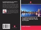 Andrew Chambers - A profissionalização da auditoria interna: Facto ou Ficção?