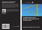 Mohammad Sadegh Taher Tolou Del - Fundamentos de la gestión de proyectos de construcción