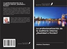 Andrew Chambers - La profesionalización de la auditoría interna: ¿Realidad o ficción?
