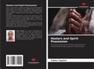Tubias Capaina - Healers and Spirit Possession