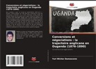 Yuri Wicher Damasceno - Conversions et négociations : la trajectoire anglicane en Ouganda (1876-1890)