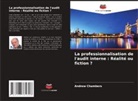 Andrew Chambers - La professionnalisation de l'audit interne : Réalité ou fiction ?