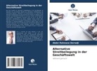 Abder-Rahmane Derradji - Alternative Streitbeilegung in der Geschäftswelt