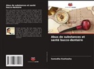Sumedha Kushwaha - Abus de substances et santé bucco-dentaire