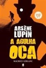 Maurice Leblanc - Arsène Lupin, A Agulha Oca